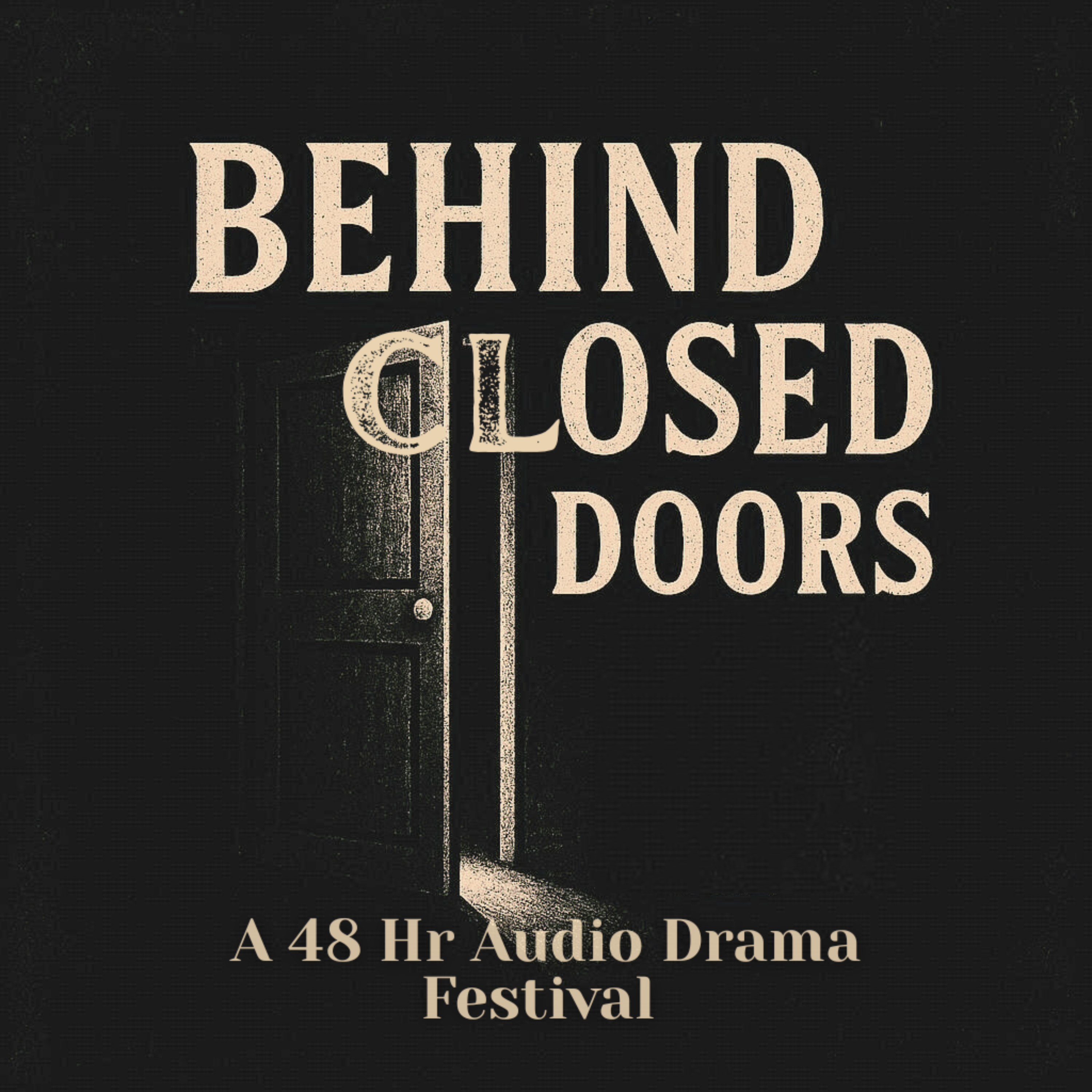 Behind Closed Doors: A 48 Hour Audio Drama Festival cover art