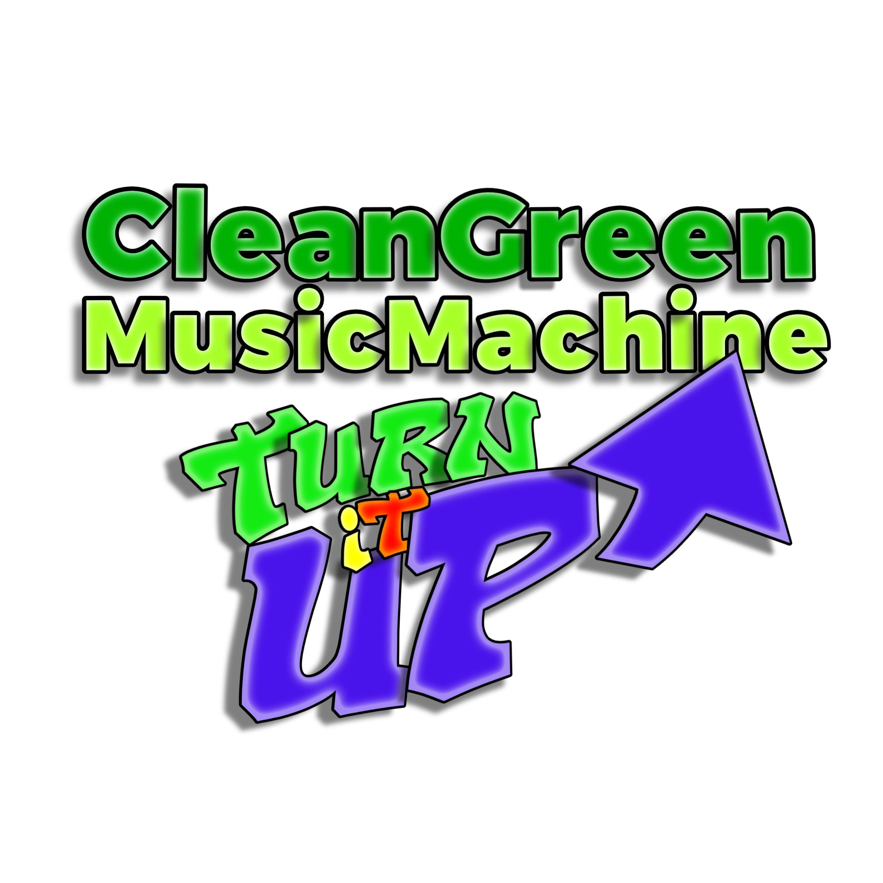 Clean Green Music Machine: Turn It Up! cover art