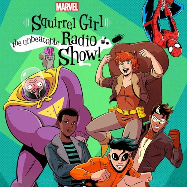 Marvel’s Squirrel Girl: The Unbeatable Radio Show! cover art