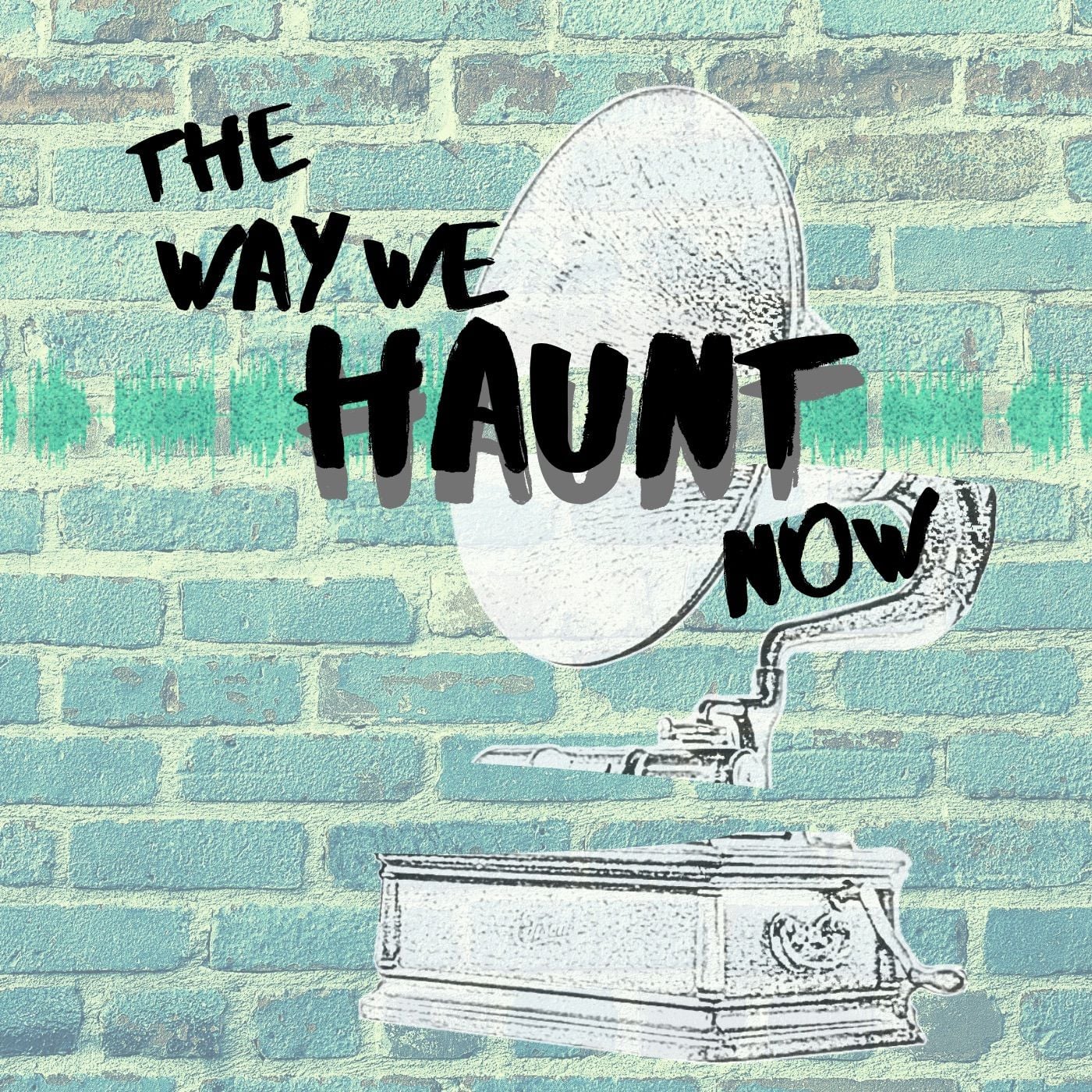 The Way We Haunt Now cover art